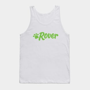 ROVER Pet Sitting - Pet Sitters - Dog Walking - SHIRT, HOODIE, JACKET, MUG, STICKER, BAG, GEAR, MERCH Tank Top